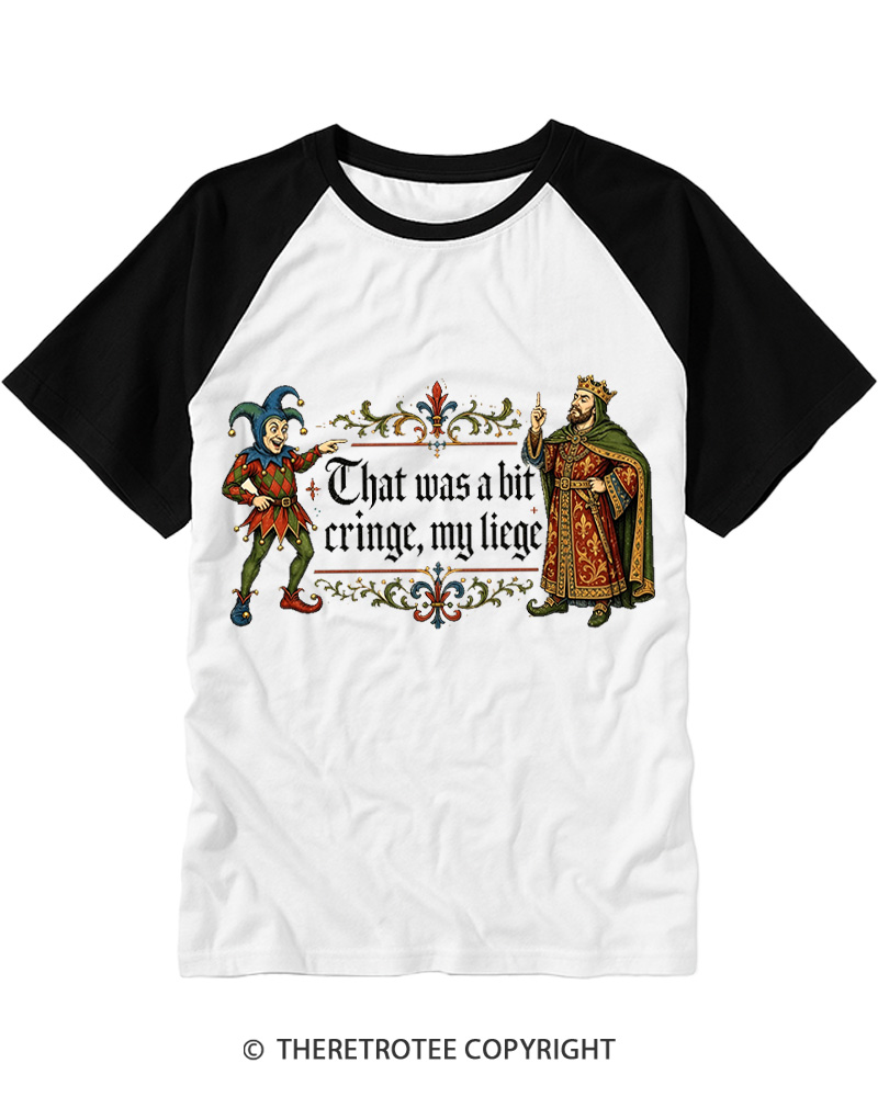 TheRetroTee That Was a Bit Cringe, My Liege Raglan Baseball T-Shirt