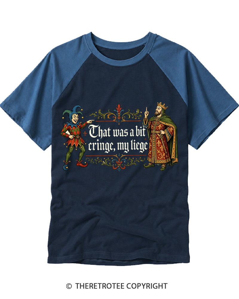 TheRetroTee That Was a Bit Cringe, My Liege Raglan Baseball T-Shirt