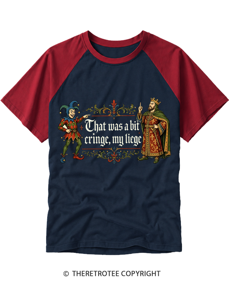 TheRetroTee That Was a Bit Cringe, My Liege Raglan Baseball T-Shirt