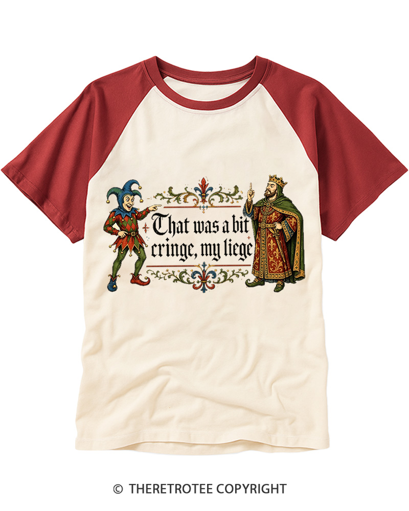 TheRetroTee That Was a Bit Cringe, My Liege Raglan Baseball T-Shirt