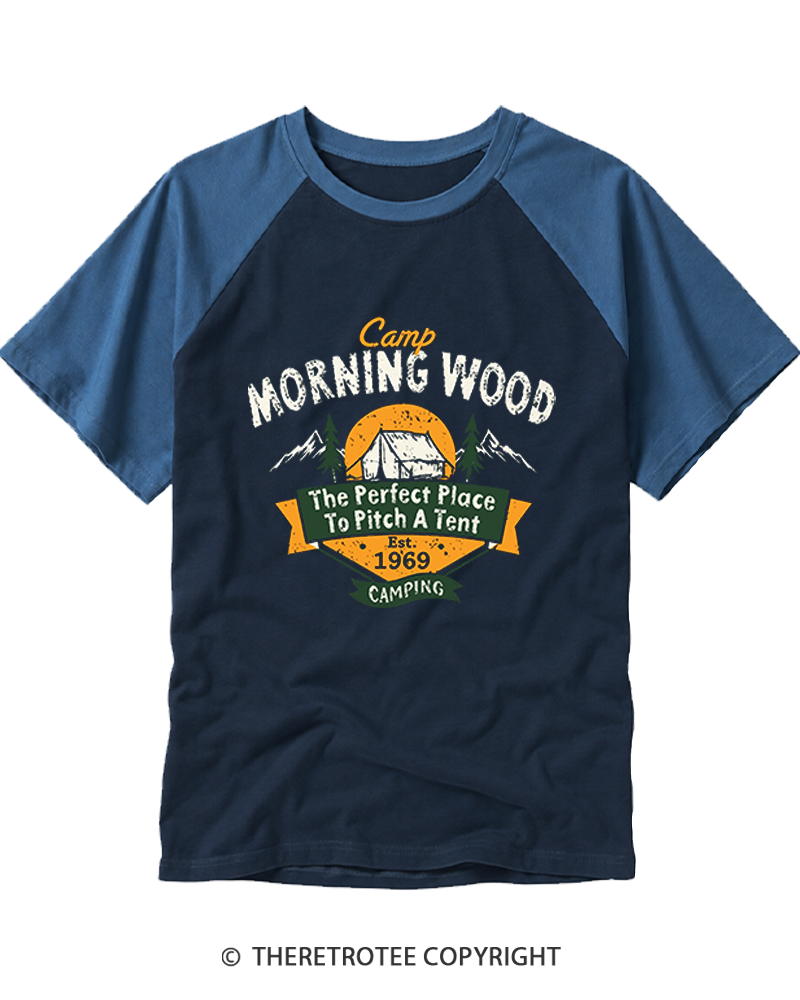 TheRetroTee Camp Morning Wood Camping The Perfect Place to Pitch A Tent Raglan Baseball T-Shirt
