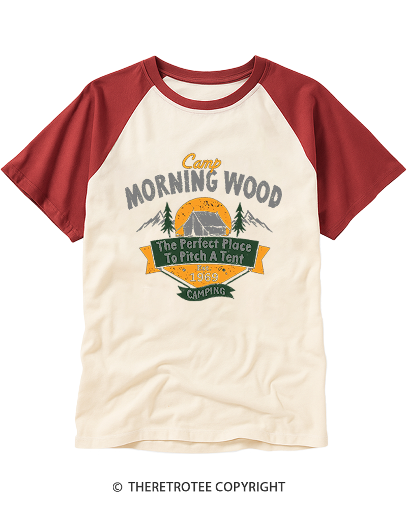 TheRetroTee Camp Morning Wood Camping The Perfect Place to Pitch A Tent Raglan Baseball T-Shirt