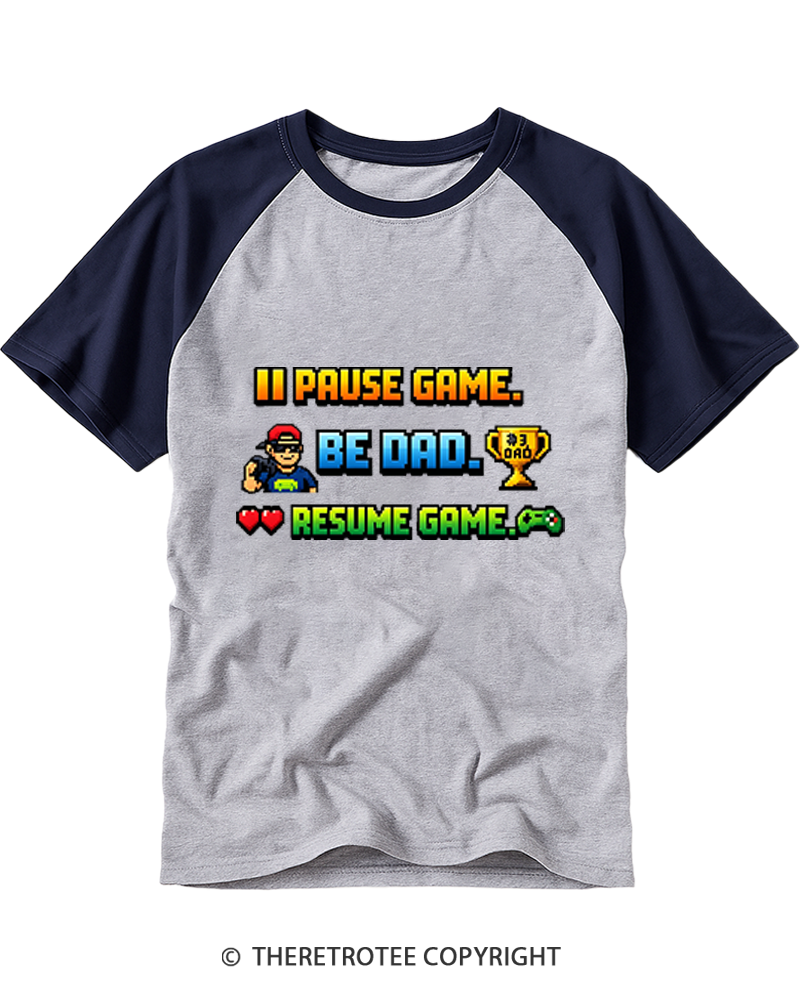 TheRetroTee Pause Game Be Dad Resume Game Raglan Baseball T-Shirt