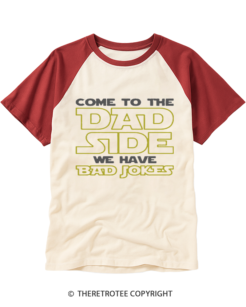 TheRetroTee Come to the Dad Side Raglan Baseball T-Shirt