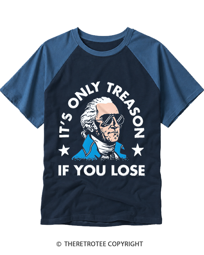 TheRetroTee It's Only Treason If You Lose Raglan Baseball T-Shirt