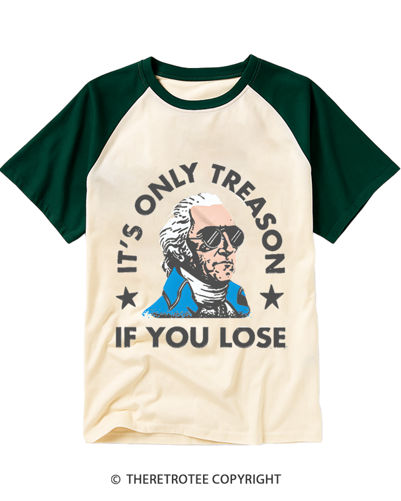 TheRetroTee It's Only Treason If You Lose Raglan Baseball T-Shirt