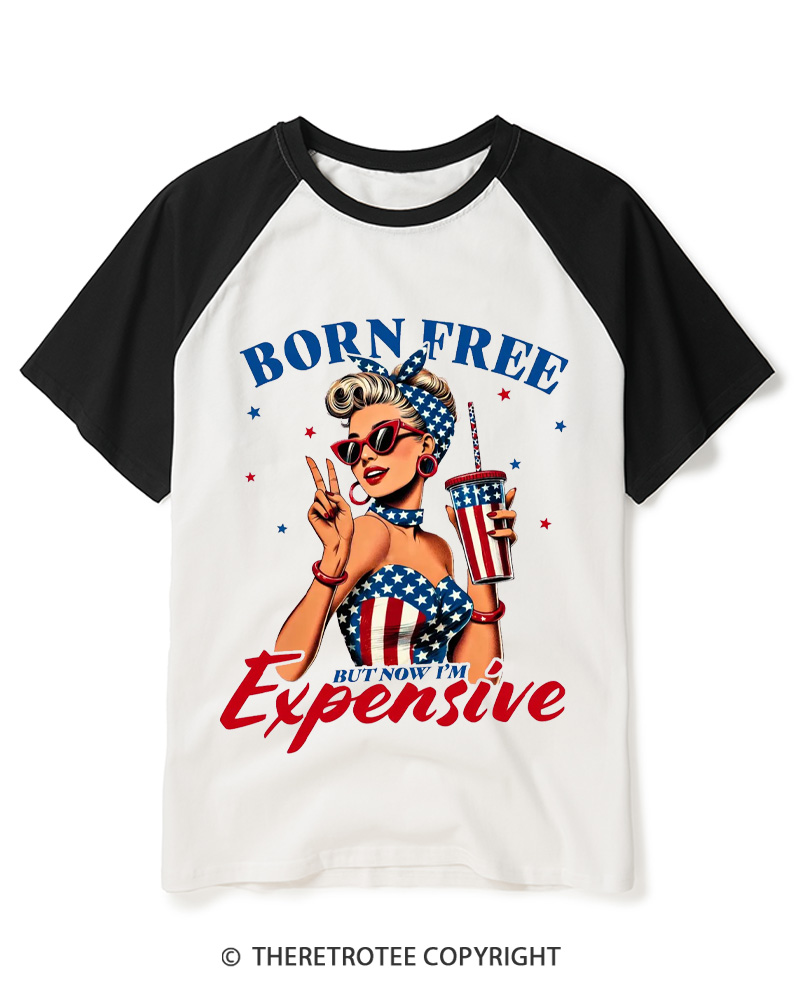 TheRetroTee Born Free But Now I'm Expensive 1776 Raglan Baseball T-Shirt