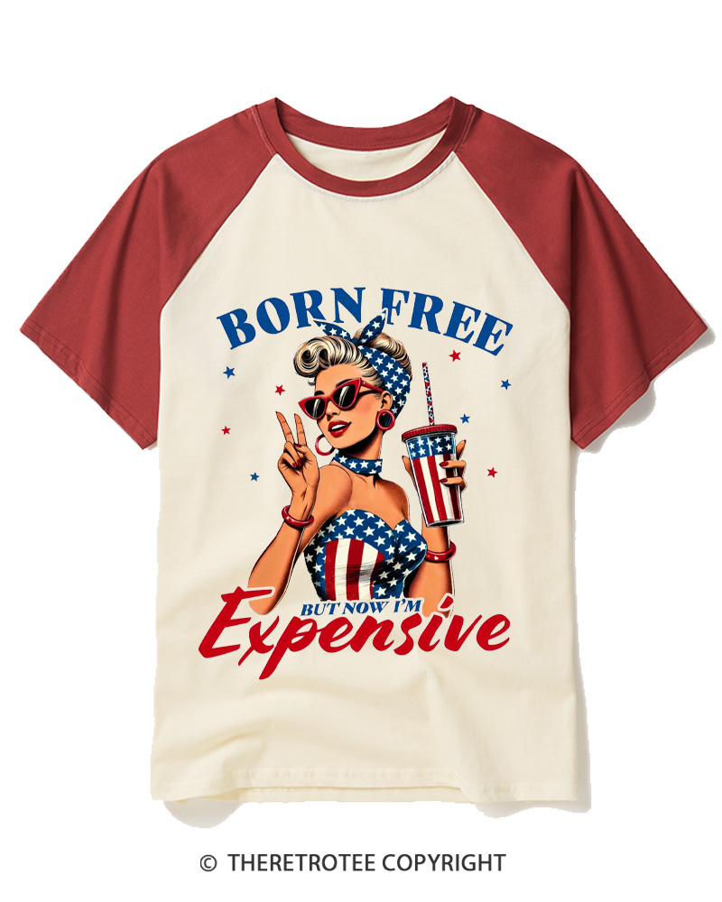 TheRetroTee Born Free But Now I'm Expensive 1776 Raglan Baseball T-Shirt