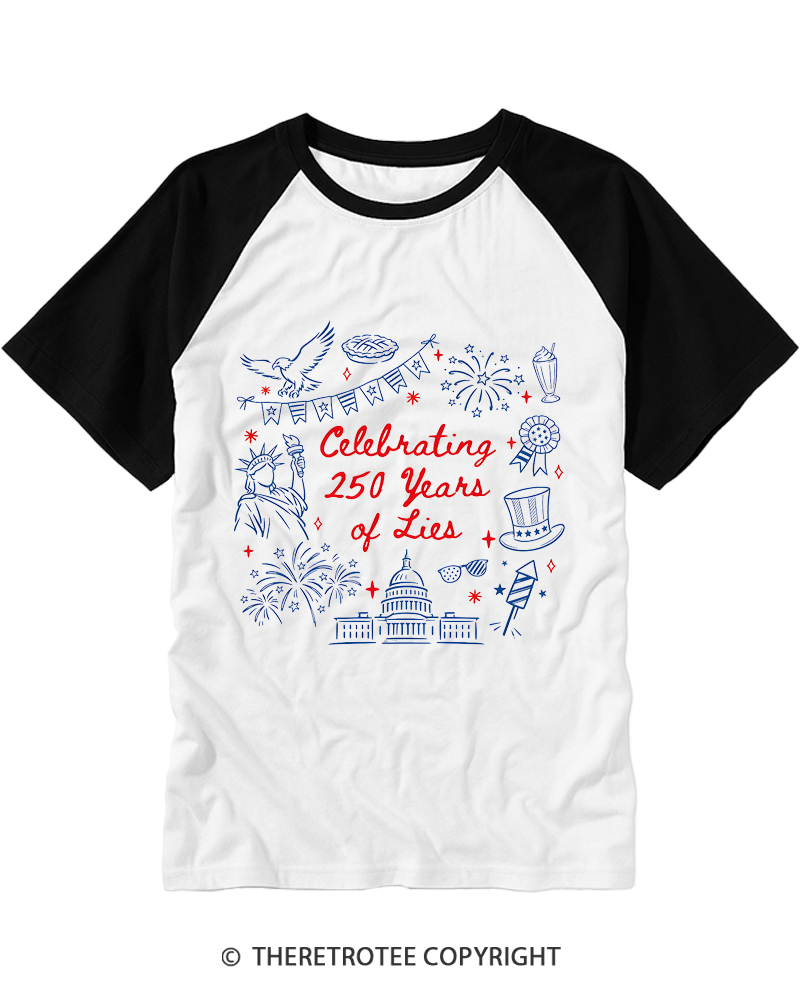 TheRetroTee Celebrating 250 Years of Lies Raglan Baseball T-Shirt