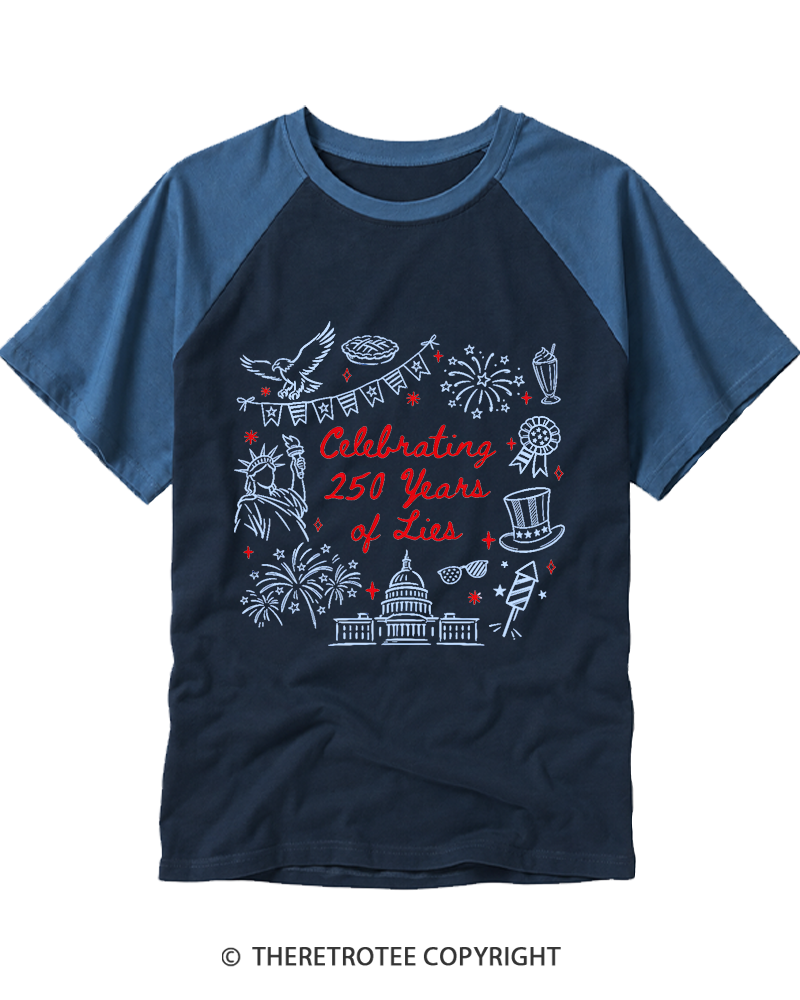 TheRetroTee Celebrating 250 Years of Lies Raglan Baseball T-Shirt