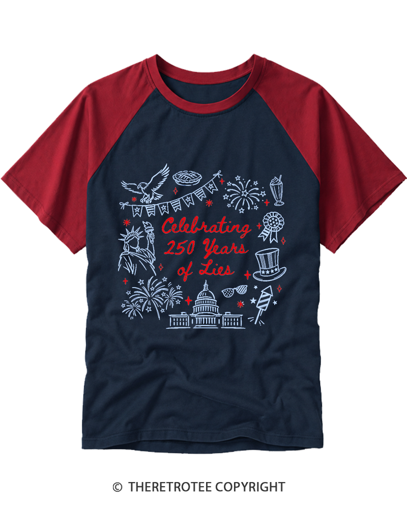 TheRetroTee Celebrating 250 Years of Lies Raglan Baseball T-Shirt