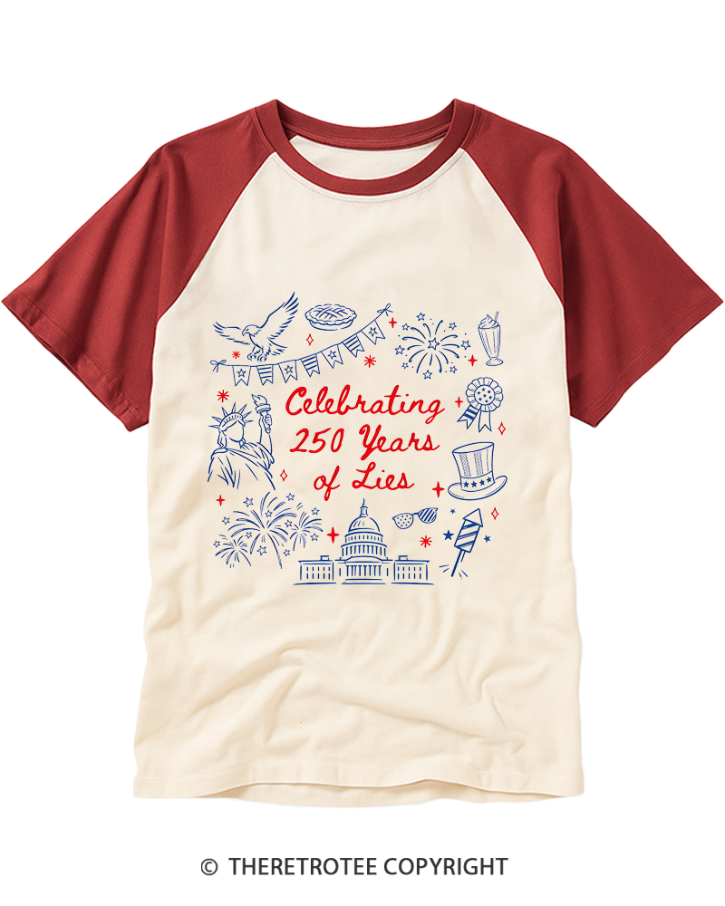 TheRetroTee Celebrating 250 Years of Lies Raglan Baseball T-Shirt