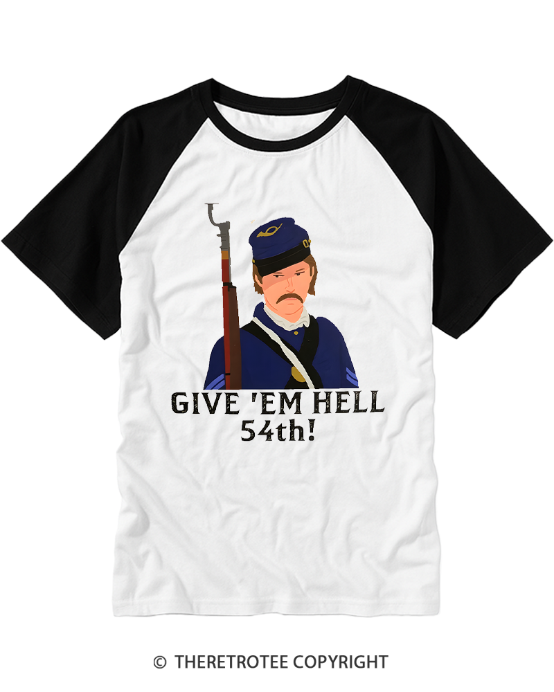 TheRetroTee Glory Civil War movie Give em hell 54th Raglan Baseball T-Shirt