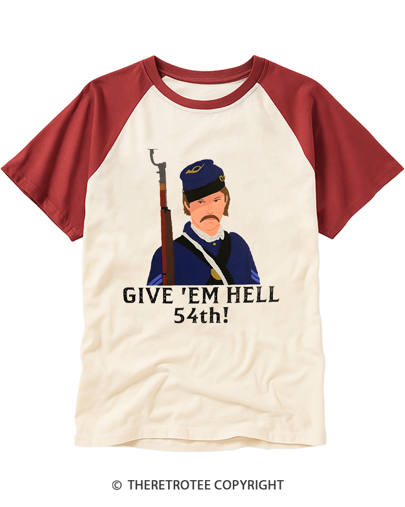 TheRetroTee Glory Civil War movie Give em hell 54th Raglan Baseball T-Shirt