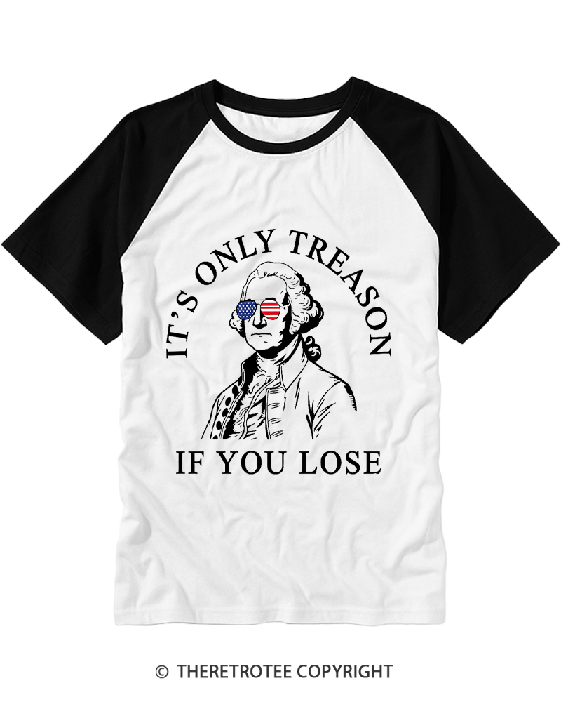 TheRetroTee It's Only Treason If You Lose 1776 Raglan Baseball T-Shirt