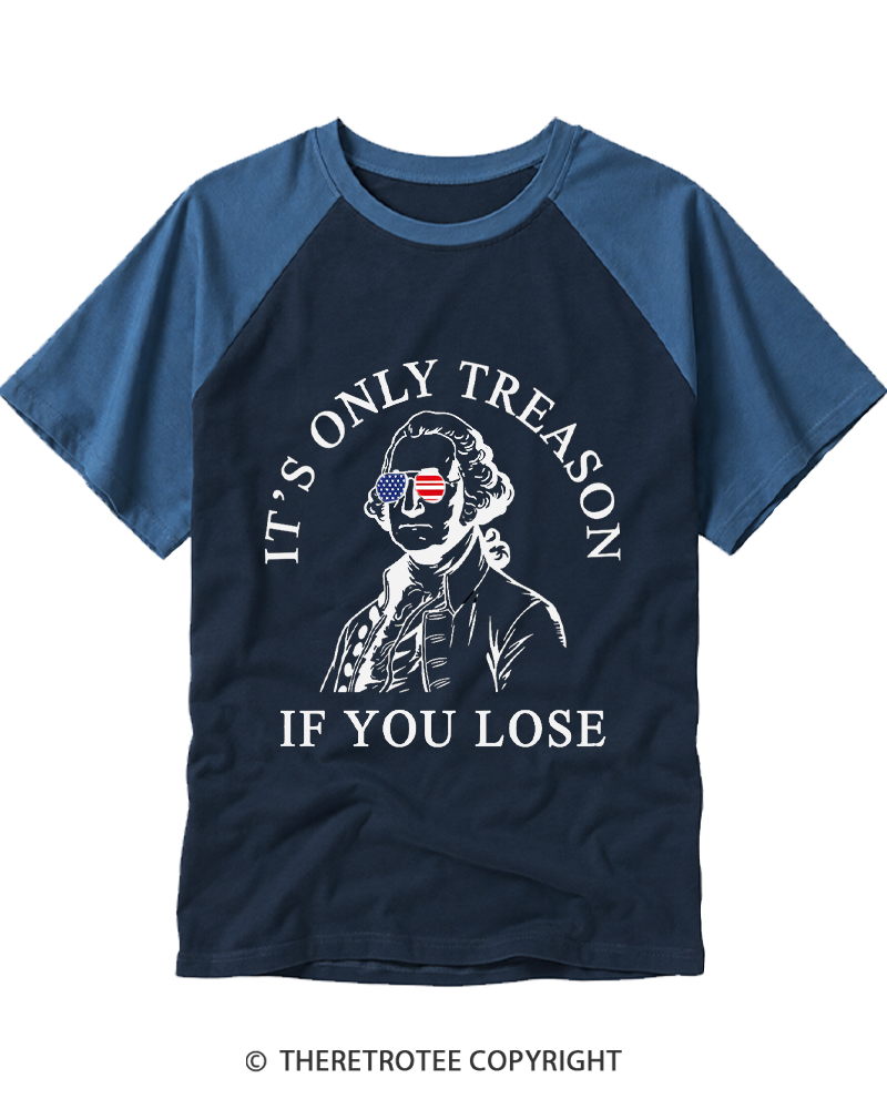 TheRetroTee It's Only Treason If You Lose 1776 Raglan Baseball T-Shirt