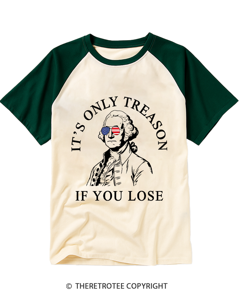 TheRetroTee It's Only Treason If You Lose 1776 Raglan Baseball T-Shirt
