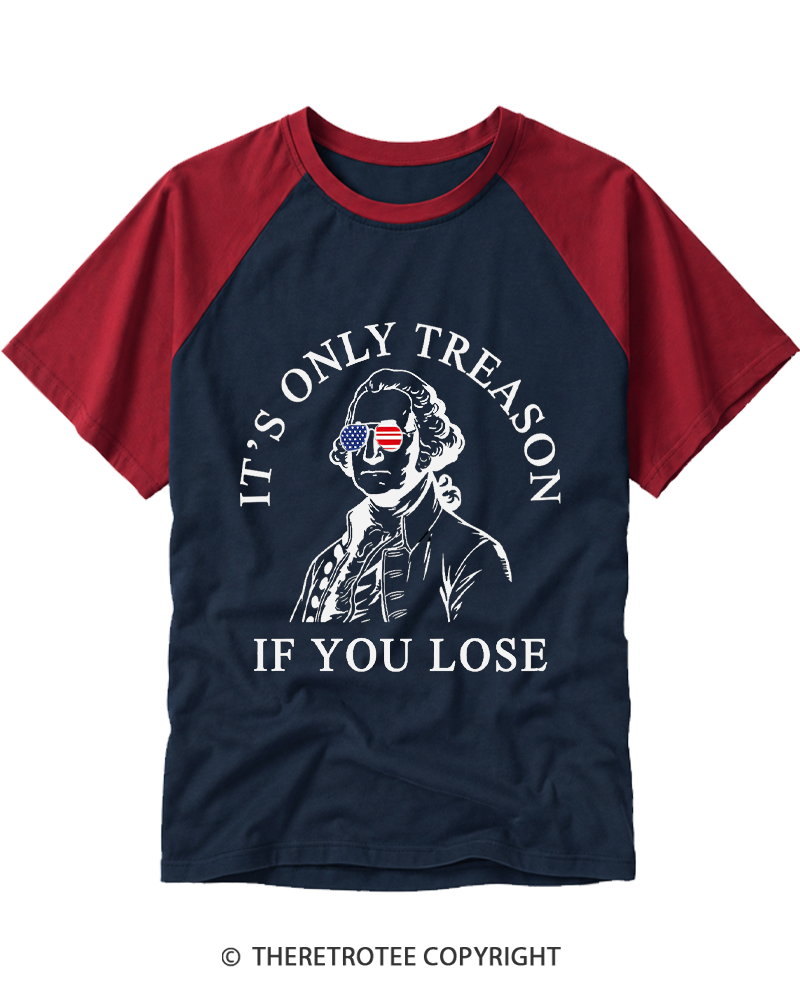TheRetroTee It's Only Treason If You Lose 1776 Raglan Baseball T-Shirt