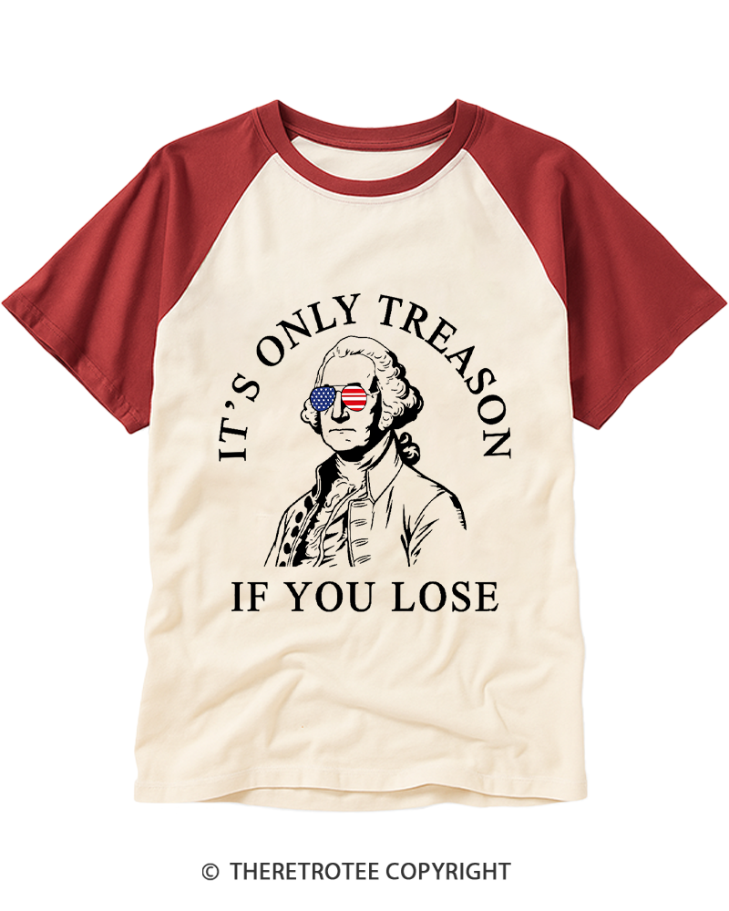 TheRetroTee It's Only Treason If You Lose 1776 Raglan Baseball T-Shirt
