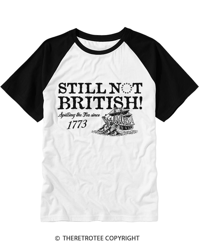 TheRetroTee Still Not British Raglan Baseball T-Shirt