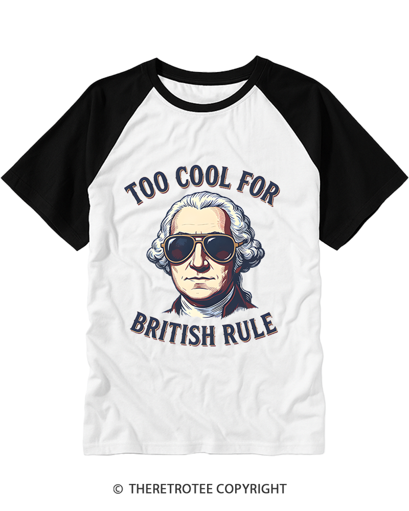 TheRetroTee Too Cool for British Rule 1776 Raglan Baseball T-Shirt