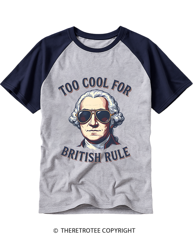 TheRetroTee Too Cool for British Rule 1776 Raglan Baseball T-Shirt