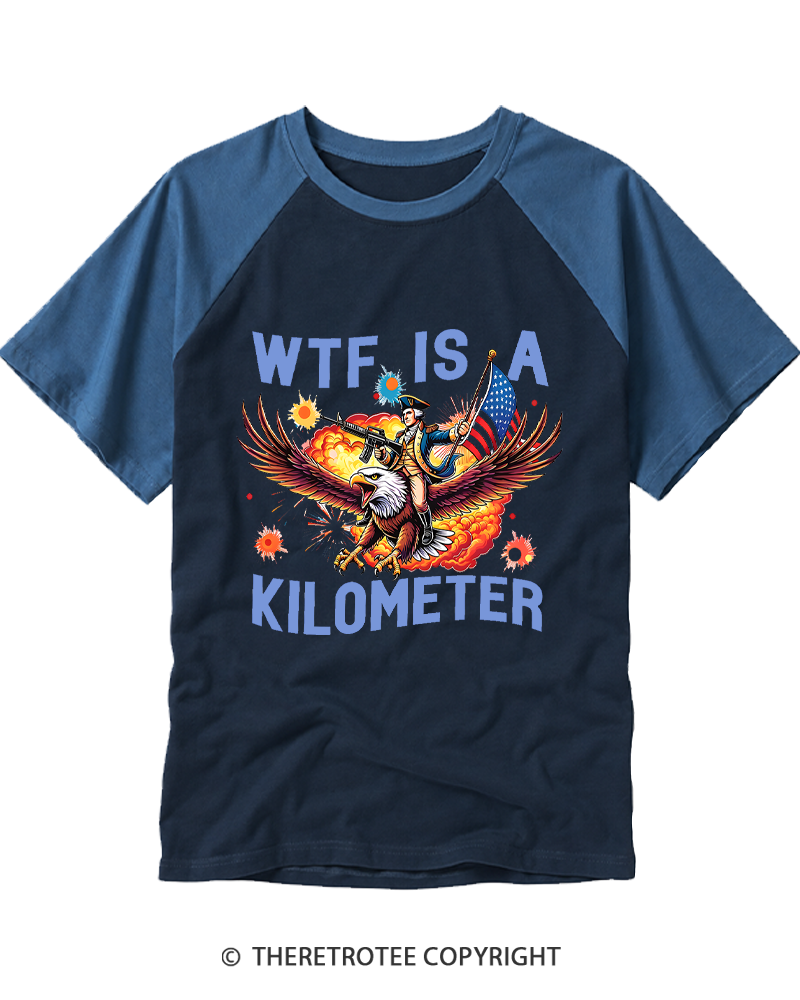 TheRetroTee WTF Is A Kilometer 1776 Raglan Baseball T-Shirt
