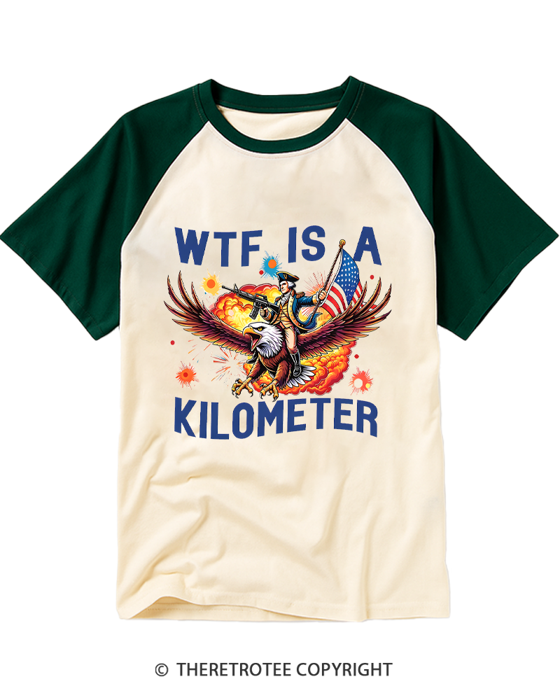 TheRetroTee WTF Is A Kilometer 1776 Raglan Baseball T-Shirt