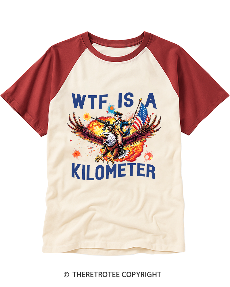 TheRetroTee WTF Is A Kilometer 1776 Raglan Baseball T-Shirt