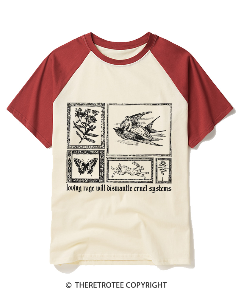 TheRetroTee Loving Rage will Dismantle Cruel Systems of Oppression Raglan Baseball T-Shirt