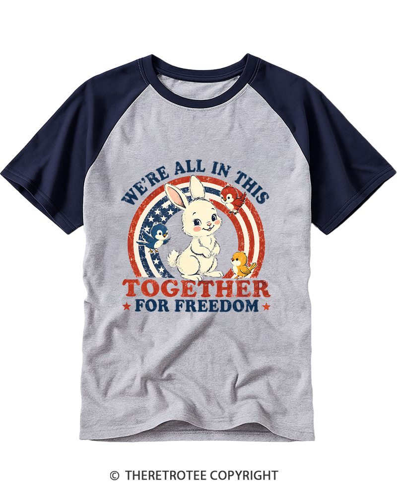 TheRetroTee We're All In This Together For Freedom 1970s Raglan Baseball T-Shirt