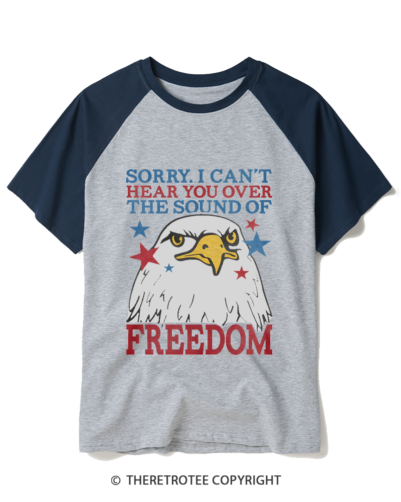 TheRetroTee I Can't Hear You Over The Sound Of Freedom 1990s Raglan Baseball T-Shirt