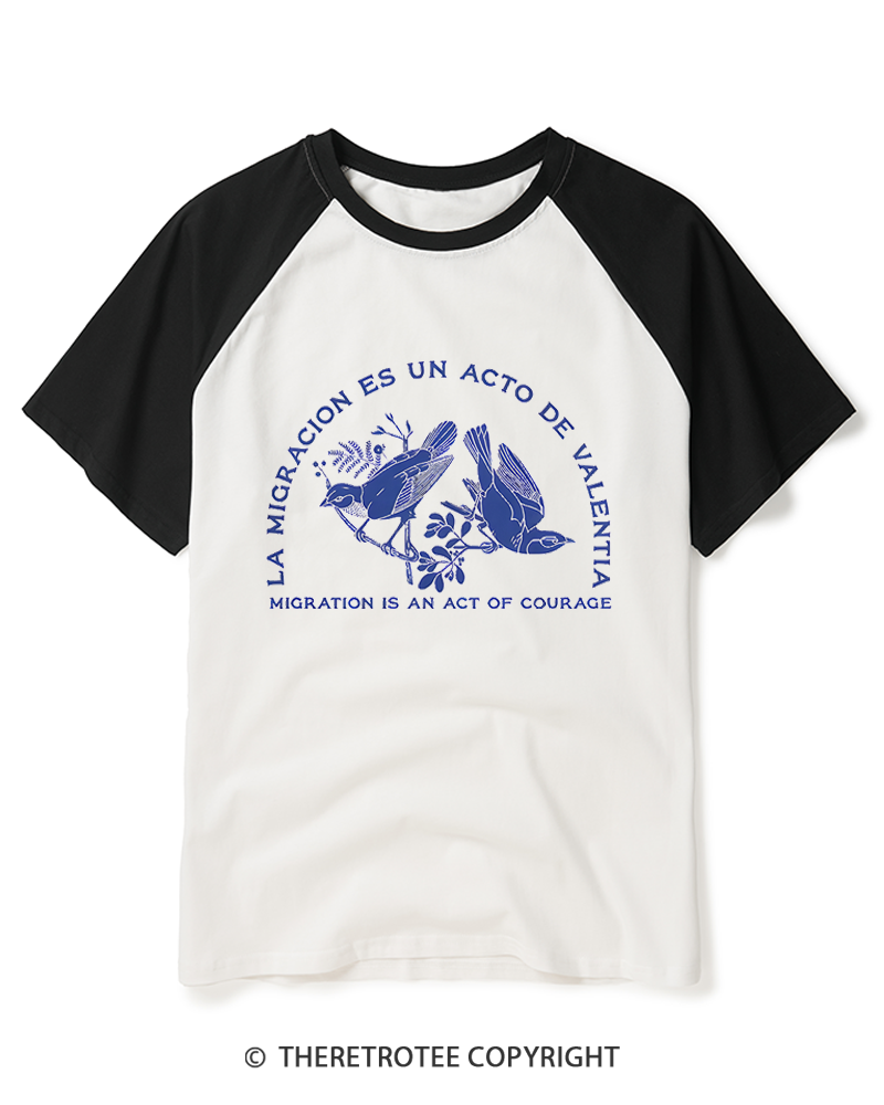 TheRetroTee La Migración Es Un Acto De Valentía Raglan Baseball T-Shirt