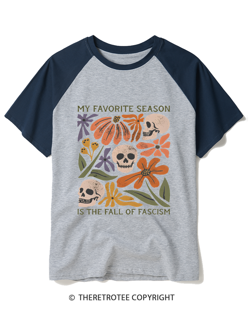 TheRetroTee My Favorite Season is the Fall of Fascism 1970s Raglan Baseball T-Shirt