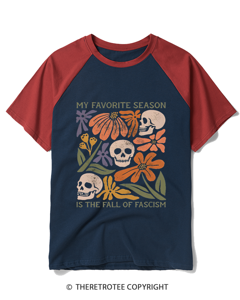 TheRetroTee My Favorite Season is the Fall of Fascism 1970s Raglan Baseball T-Shirt