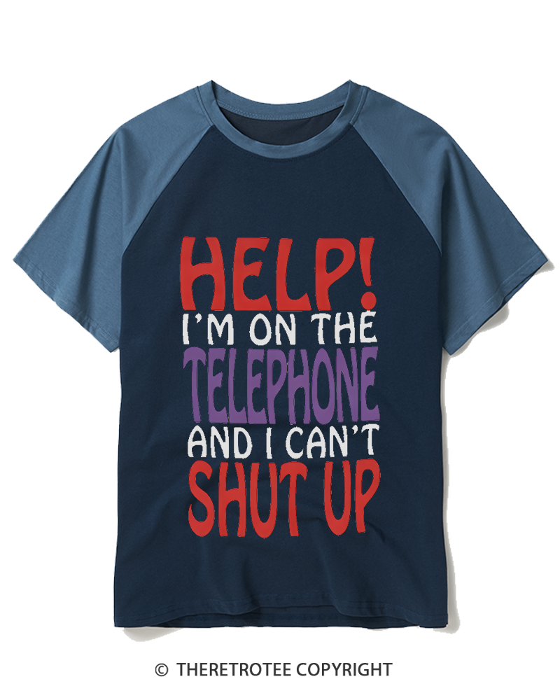 TheRetroTee Help! I'm On The Telephone And I Can't Shut Up 1990s Raglan Baseball T-Shirt