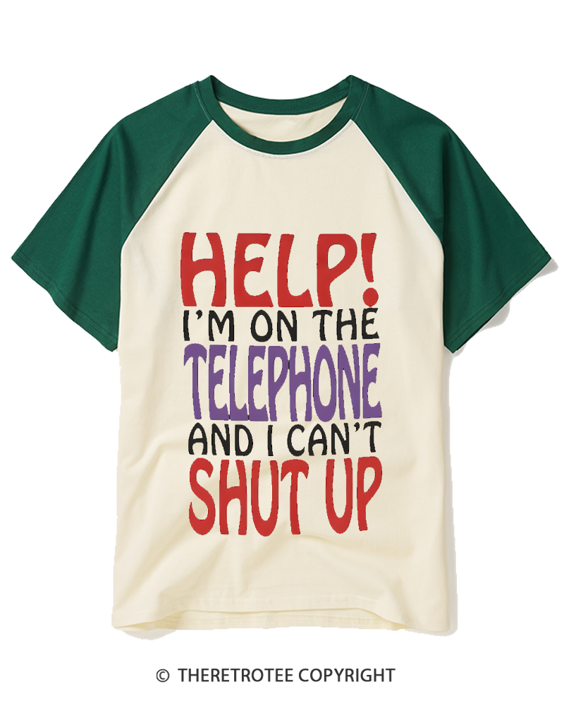 TheRetroTee Help! I'm On The Telephone And I Can't Shut Up 1990s Raglan Baseball T-Shirt