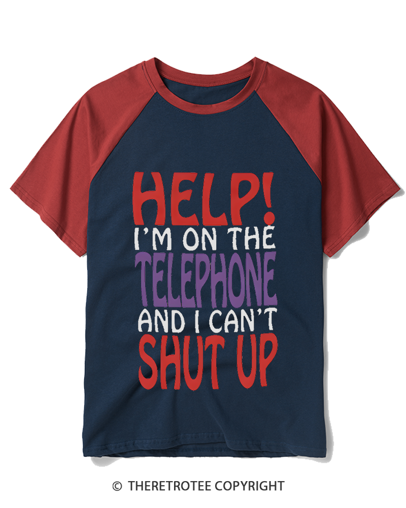 TheRetroTee Help! I'm On The Telephone And I Can't Shut Up 1990s Raglan Baseball T-Shirt