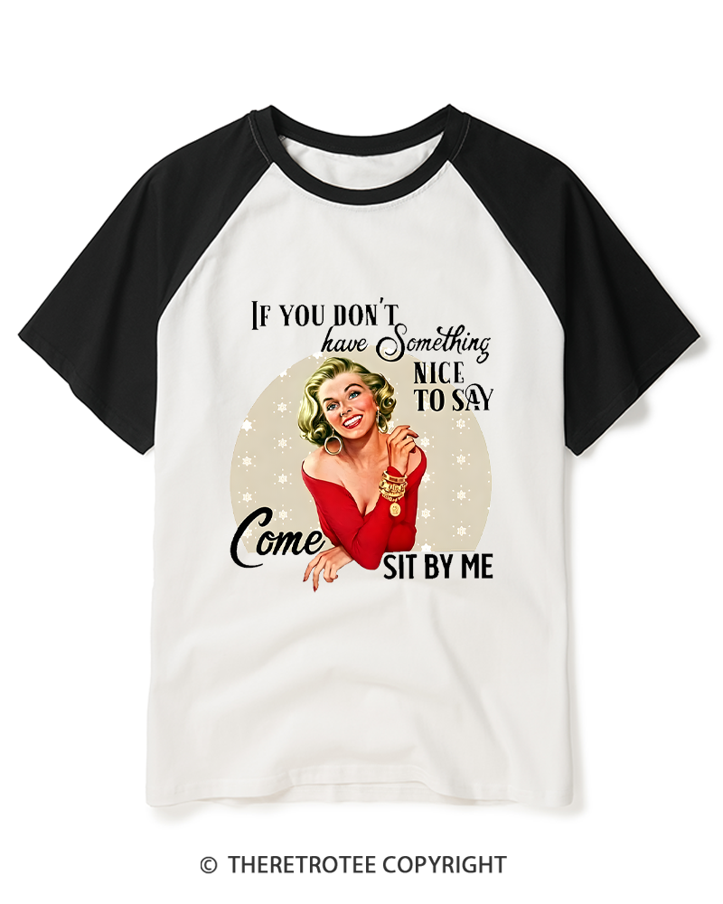 TheRetroTee If You Don't Have Something Nice To Say 1950s Raglan Baseball T-Shirt