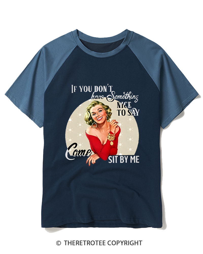 TheRetroTee If You Don't Have Something Nice To Say 1950s Raglan Baseball T-Shirt