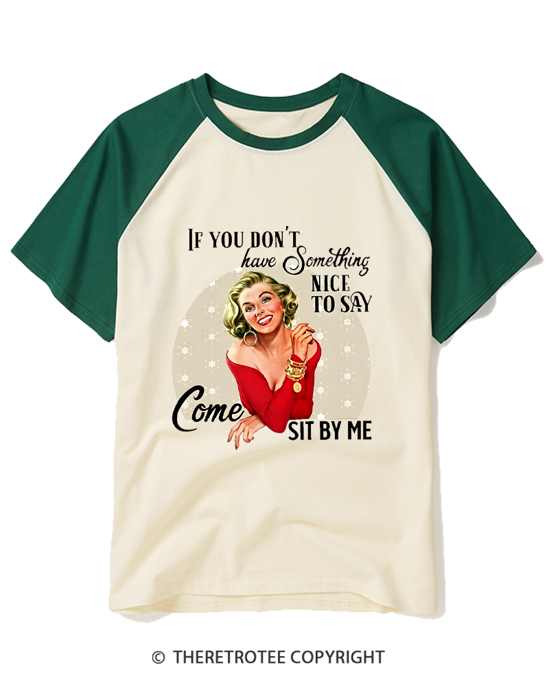 TheRetroTee If You Don't Have Something Nice To Say 1950s Raglan Baseball T-Shirt