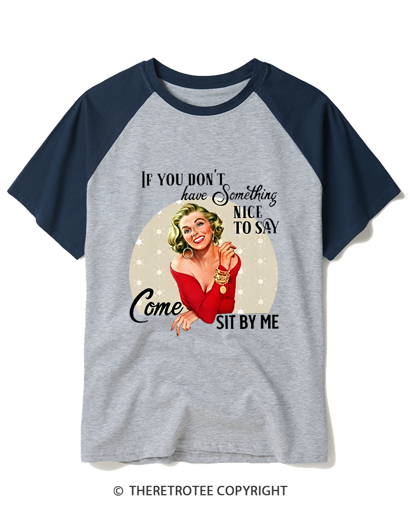 TheRetroTee If You Don't Have Something Nice To Say 1950s Raglan Baseball T-Shirt