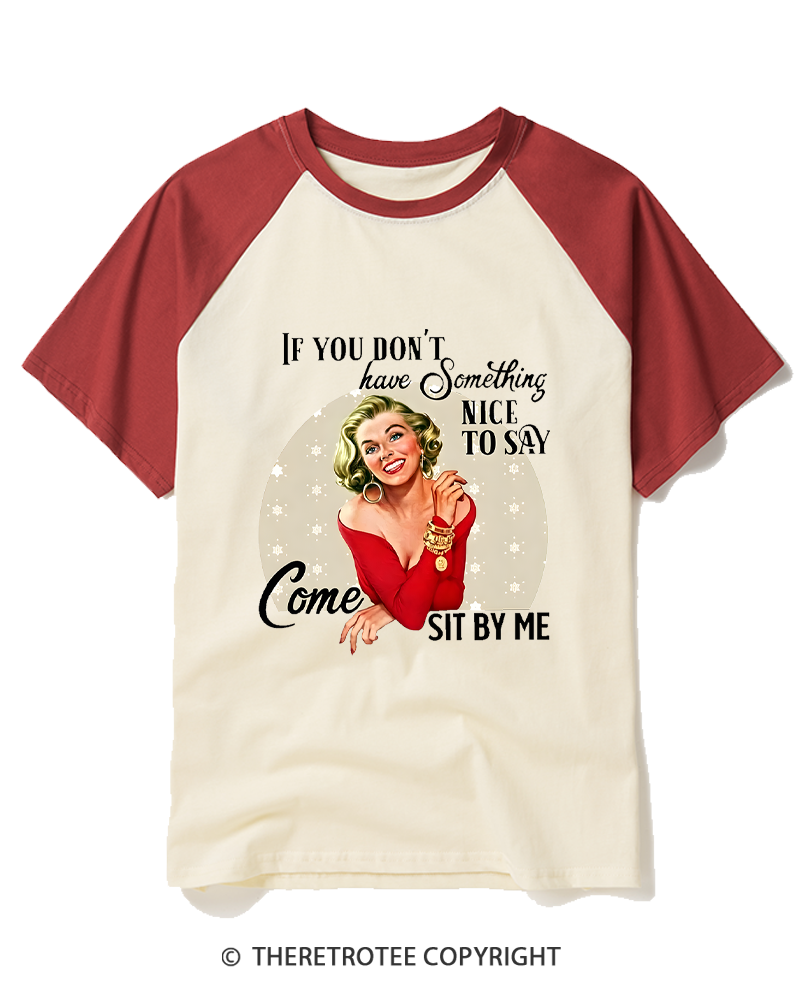 TheRetroTee If You Don't Have Something Nice To Say 1950s Raglan Baseball T-Shirt