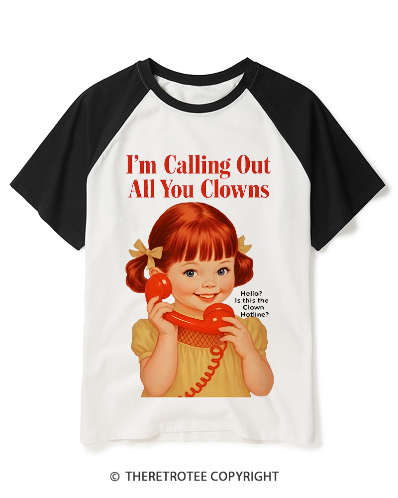 TheRetroTee I’m Calling Out All You Clowns 1950s Raglan Baseball T-Shirt