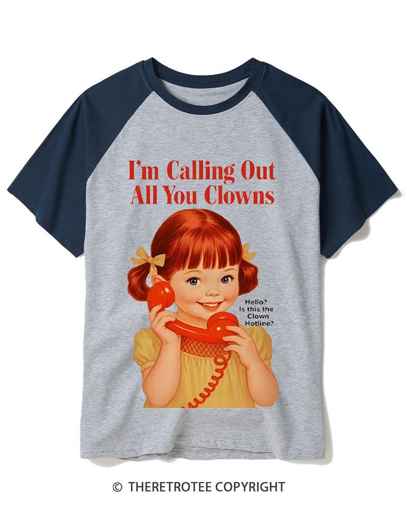 TheRetroTee I’m Calling Out All You Clowns 1950s Raglan Baseball T-Shirt