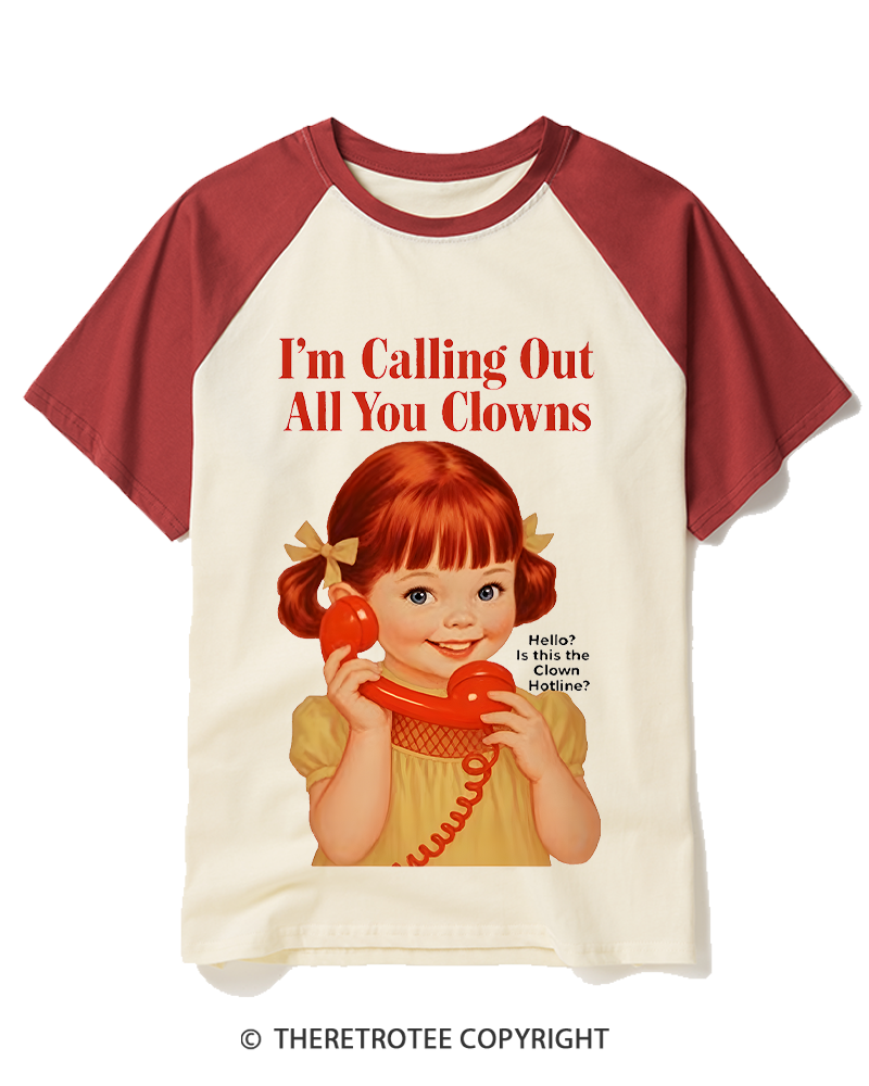 TheRetroTee I’m Calling Out All You Clowns 1950s Raglan Baseball T-Shirt