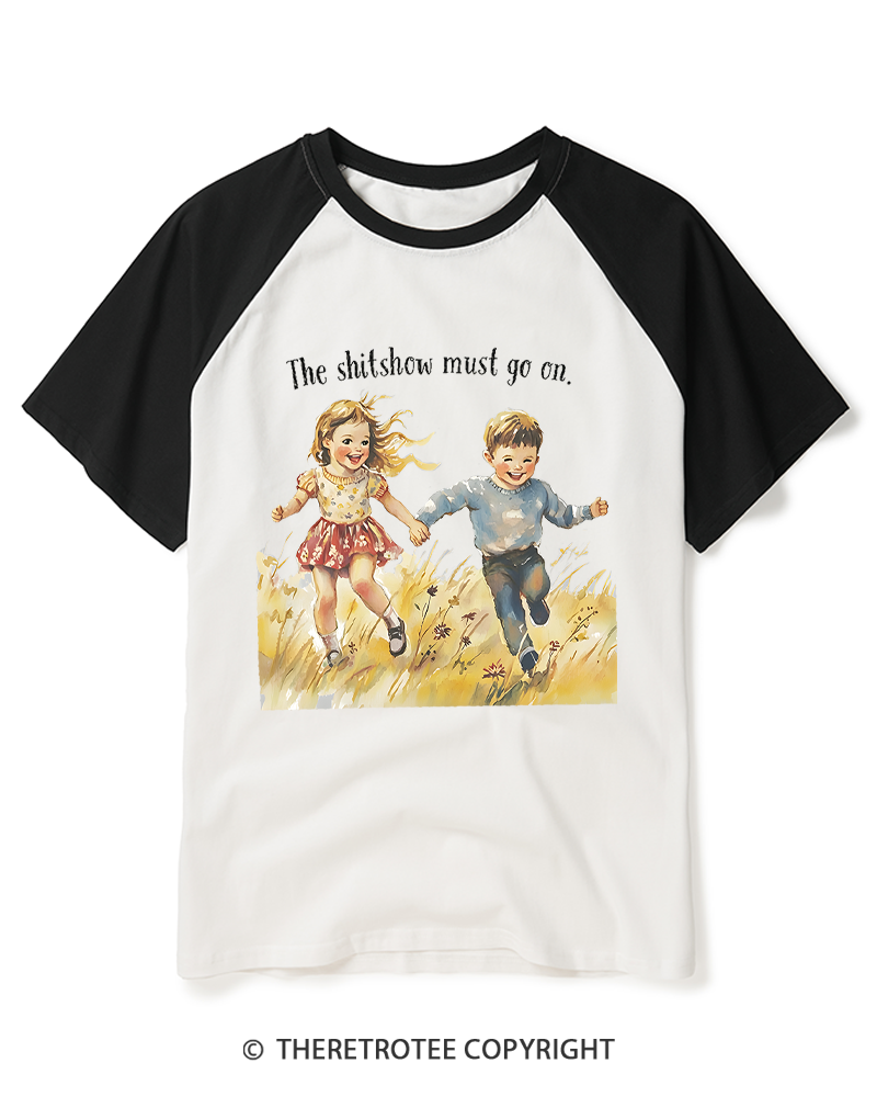 TheRetroTee The Shitshow Must Go On 1950s Raglan Baseball T-Shirt