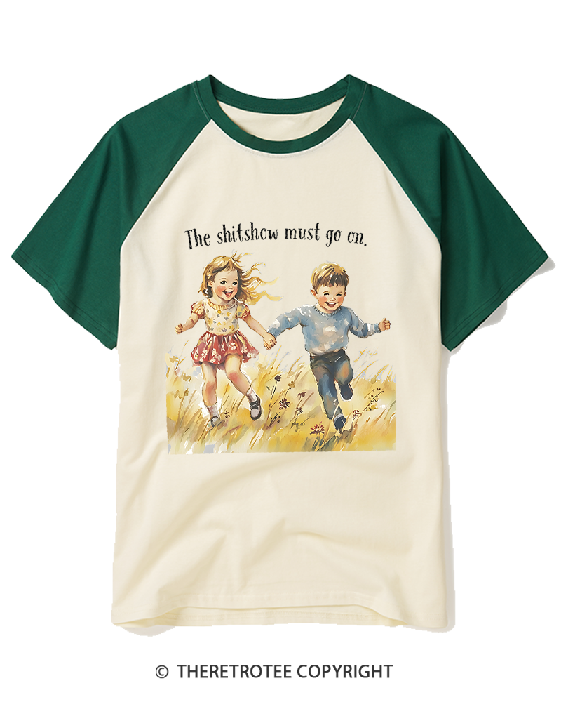 TheRetroTee The Shitshow Must Go On 1950s Raglan Baseball T-Shirt
