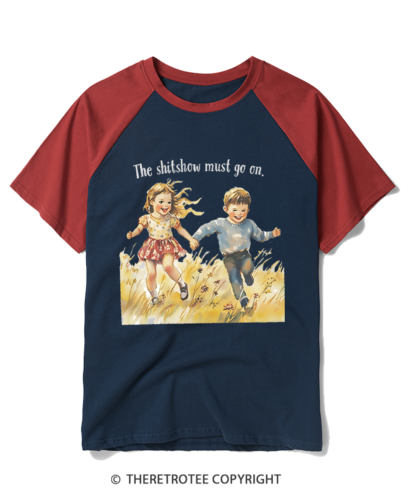 TheRetroTee The Shitshow Must Go On 1950s Raglan Baseball T-Shirt