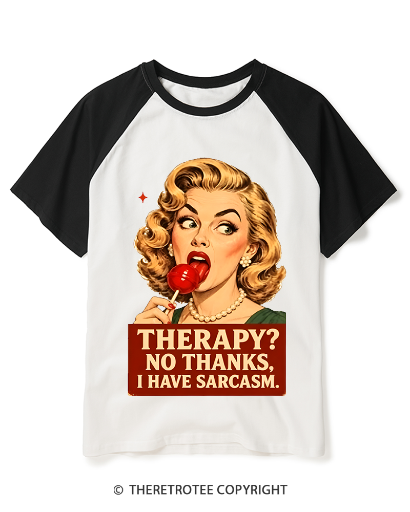 TheRetroTee Therapy No Thanks I Have Sarcasm 1950s Raglan Baseball T-Shirt